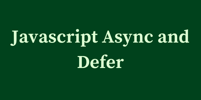 Javascript Async and Defer