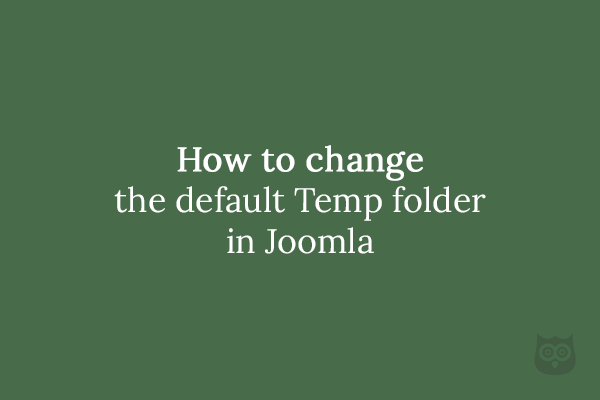 How to change the default Temp folder in Joomla