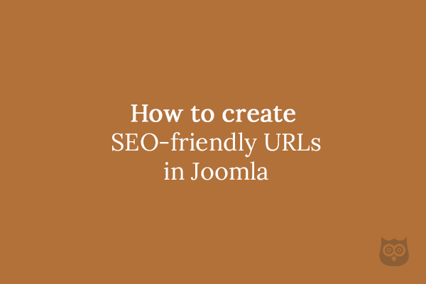 How to create SEO-friendly URLs in Joomla