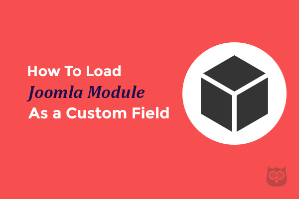 How to load a Joomla Module as Custom Field?